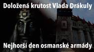 Největší krutost knížete Drákuly: Otřesný zážitek pro útočící Turky