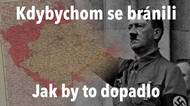 Mnichov 1938 - jak by dopadla válka s Hitlerem? Měli jsme se bránit a Wehrmacht by dostal výprask