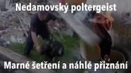 Poltergeist Nedamov: Marná snaha o vyšetření záhadného jevu a nečekané přiznání hasičů